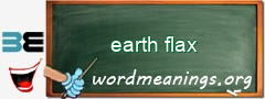 WordMeaning blackboard for earth flax